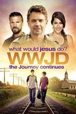 Watch WWJD What Would Jesus Do? The Journey Continues Alluc