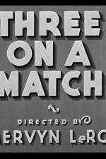 Watch Three on a Match Alluc