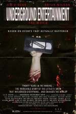 Watch Underground Entertainment: The Movie Alluc