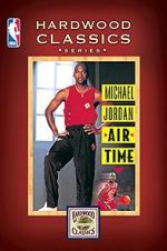 Watch Michael Jordan: Air Time Alluc
