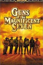 Watch Guns of the Magnificent Seven Alluc