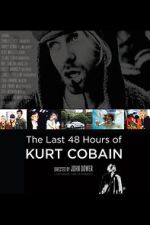 Watch The Last 48 Hours of Kurt Cobain Alluc