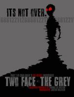 Watch Two Face: The Grey Alluc