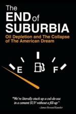 Watch The End of Suburbia Oil Depletion and the Collapse of the American Dream Alluc