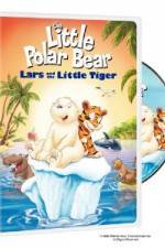 Watch The Little Polar Bear Lars and the Little Tiger Alluc