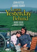 Watch Leave Yesterday Behind Alluc