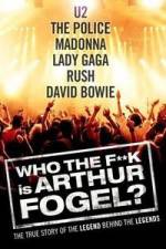 Watch Who the F**K Is Arthur Fogel Alluc