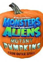 Watch Monsters vs Aliens: Mutant Pumpkins from Outer Space Alluc