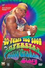 Watch 20 Years Too Soon Superstar Billy Graham Alluc