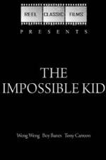 Watch The Impossible Kid Alluc