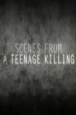 Watch Scenes from a Teenage Killing Alluc