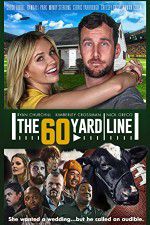 Watch The 60 Yard Line Alluc