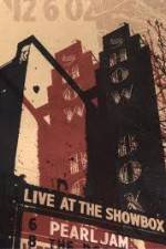 Watch Pearl Jam: Live At The Showbox Alluc