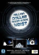 Watch Million Dollar Moon Rock Heist Alluc