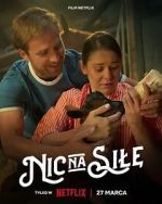 Watch Nic na sile Online Alluc