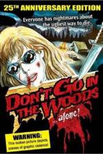 Watch Don't Go in the Woods Alluc