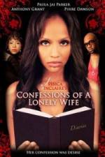 Watch Jessica Sinclaire's Confessions of a Lonely Wife Alluc