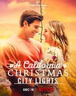 Watch A California Christmas: City Lights Alluc