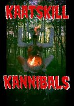 Watch Kaatskill Kannibals Alluc