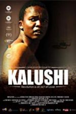 Watch Kalushi: The Story of Solomon Mahlangu Alluc