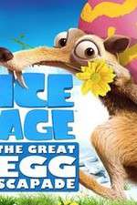 Watch Ice Age: The Great Egg-Scapade Alluc