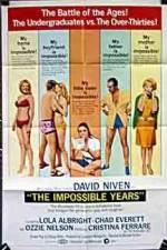 Watch The Impossible Years Alluc