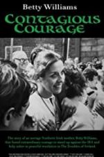 Watch Betty Williams: Contagious Courage Alluc