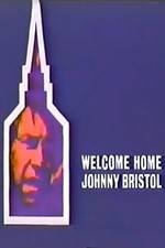 Watch Welcome Home, Johnny Bristol Alluc