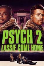 Watch Psych 2: Lassie Come Home Alluc