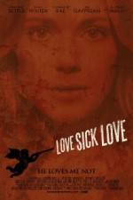 Watch Love Sick Love Alluc