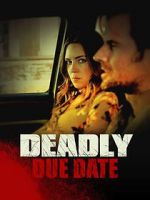 Watch Deadly Due Date Online Alluc