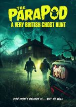 Watch The ParaPod: A Very British Ghost Hunt Alluc