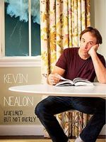 Watch Kevin Nealon: Whelmed, But Not Overly Alluc