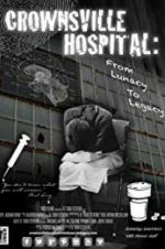 Watch Crownsville Hospital: From Lunacy to Legacy Alluc