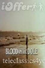 Watch Blood on the Dole Alluc