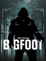 Watch We Found Bigfoot Online Alluc