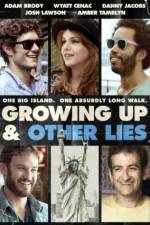 Watch Growing Up and Other Lies Alluc