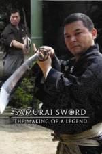 Watch Samurai Sword - The Making Of A Legend Alluc