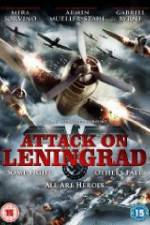 Watch Attack On Leningrad Alluc