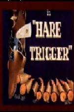 Watch Hare Trigger Alluc