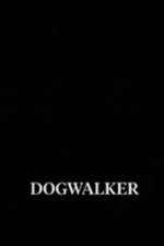 Watch Dogwalker Alluc