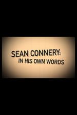 Watch Sean Connery: In His Own Words Alluc