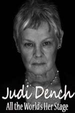 Watch Judi Dench All the Worlds Her Stage Alluc