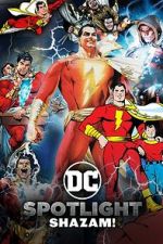 Watch DC Spotlight: Shazam Alluc