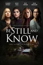 Watch Be Still and Know Alluc