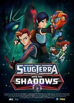 Watch Slugterra: Into the Shadows Alluc