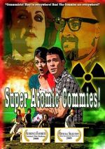 Watch Super Atomic Commies! Alluc