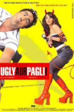 Watch Ugly Aur Pagli Alluc