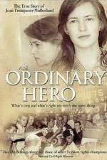 Watch An Ordinary Hero: The True Story of Joan Trumpauer Mulholland Alluc