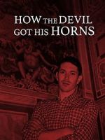 Watch How the Devil Got His Horns: A Diabolical Tale Alluc